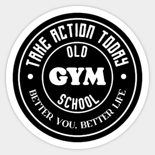 Take action today. Sticker